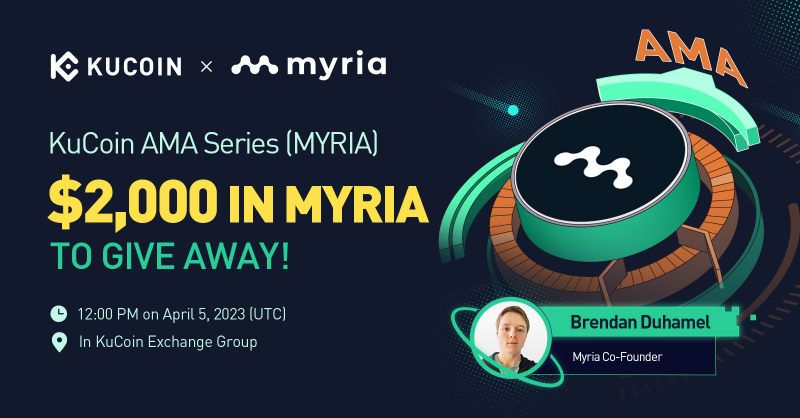 kucoincom's tweet photo. Join the #KuCoin AMA with @Myria, $2,000 in MYRIA to Give Away!

⏰ Date: 12:00 PM on April 5, 2023 (UTC)
📍 AMA Venue: https://t.co/tGuGCYHDtg
💰 Total Rewards: $2,000 in MYRIA

Read More: https://t.co/T37lM1IkLM

📢Join the Pre-AMA Activity now 👇

#KuCoinAMA