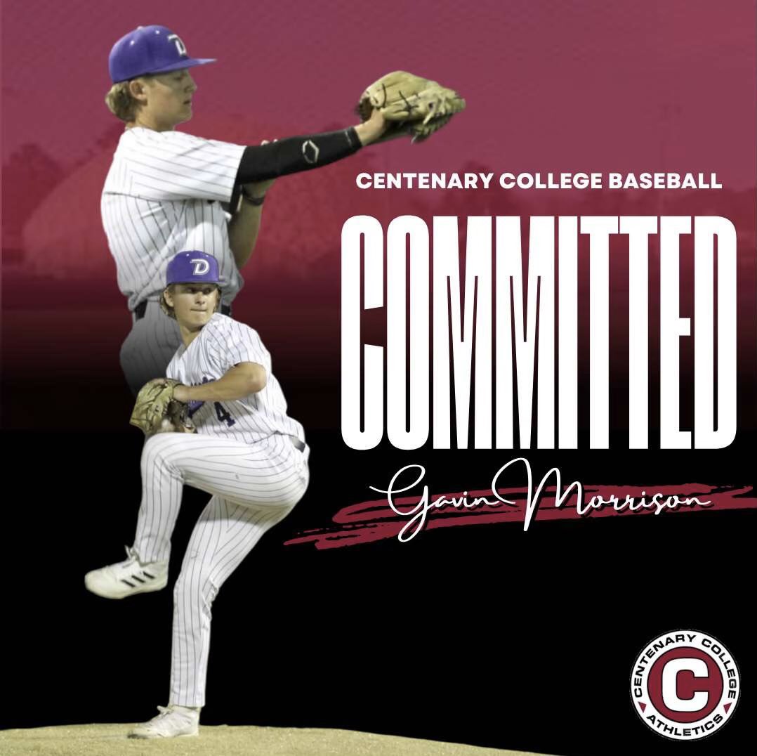 Gavin Morrison (@gavinmorrison06) on Twitter photo I am excited to announce my commitment to Centenary to further my academic and athletic career. I would like to thank my family, friends, coaches and God for allowing me to have this opportunity.
<a href="/gents_baseball/">Gents Baseball</a>
<a href="/codycrowder7/">Cody Crowder</a>
<a href="/DTHSbaseball/">Dutchtown Baseball</a>
<a href="/knightknation4L/">Knights Knation #4L</a>
@PBR_Louisiana I am excited to announce my commitment to Centenary to further my academic and athletic career. I would like to thank my family, friends, coaches and God for allowing me to have this opportunity.
<a href="/gents_baseball/">Gents Baseball</a>
<a href="/codycrowder7/">Cody Crowder</a>
<a href="/DTHSbaseball/">Dutchtown Baseball</a>
<a href="/knightknation4L/">Knights Knation #4L</a>
@PBR_Louisiana
