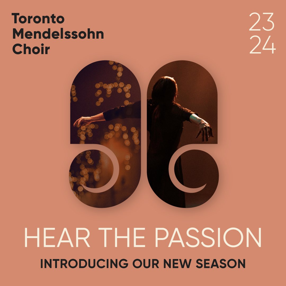 TORONTO MENDELSSOHN CHOIR ANNOUNCES 2023/2024 SEASON - Hear the Passion! tmchoir.org/2023-24-season/