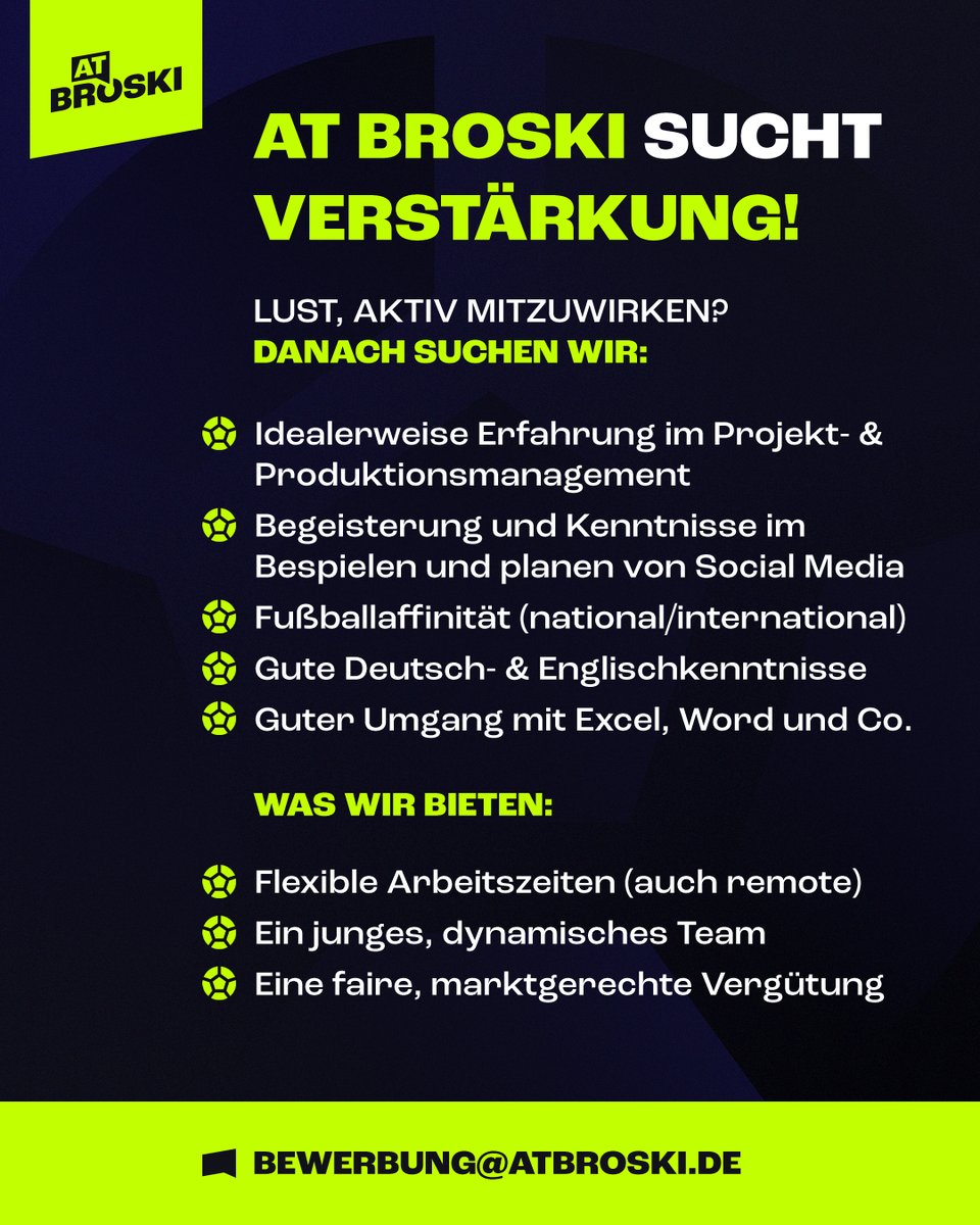 At Broski sucht DICH! 🫵🏻

Du wolltest schon immer hinter den Kulissen bei einer Fußball-Show mitwirken? Dann ist das jetzt deine Chance! 

Sende uns deine Bewerbungsunterlagen an bewerbung@atbroski.de 📫