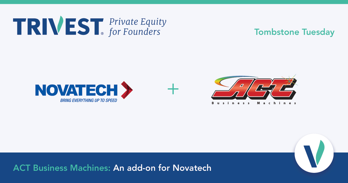 Trivest Fund V is pleased to announce ACT Business Machines, the 12th add-on acquisition for <a href="/novatechnet/">Novatech</a> — and one of 15 closed investments year-to-date for Trivest.

More here: ow.ly/kpvn50NzN1R

#privateequity #tombstonetuesday #mergersacquisitionsdivestitures
