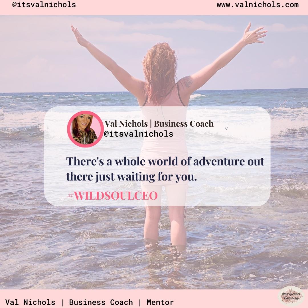 There is a whole world of adventure out there waiting for you. 

We believe that having a business should be about doing what you love 
AND bout freedom, adventure and doing it on your terms! 

Ready to grow, scale or create an AMAING business that you love?

Val Nichols Coach...