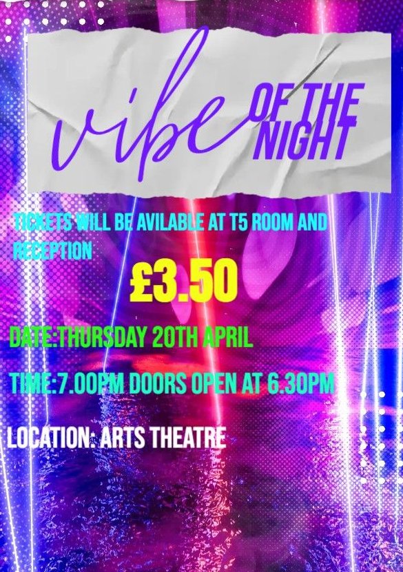 Come and support our Y11 BTEC Music "Vibe of the Night". Thursday 20th April at 7pm. Tickets £3.50.