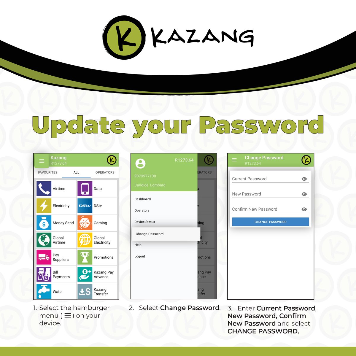 KazangAfrica's tweet image. Update your password and always keep it SAFE &amp;amp; SECURE! 🔐

Follow these easy steps to update your password on your Kazang device and Kazang app now 👇

#PasswordUpdate #KazangAfrica