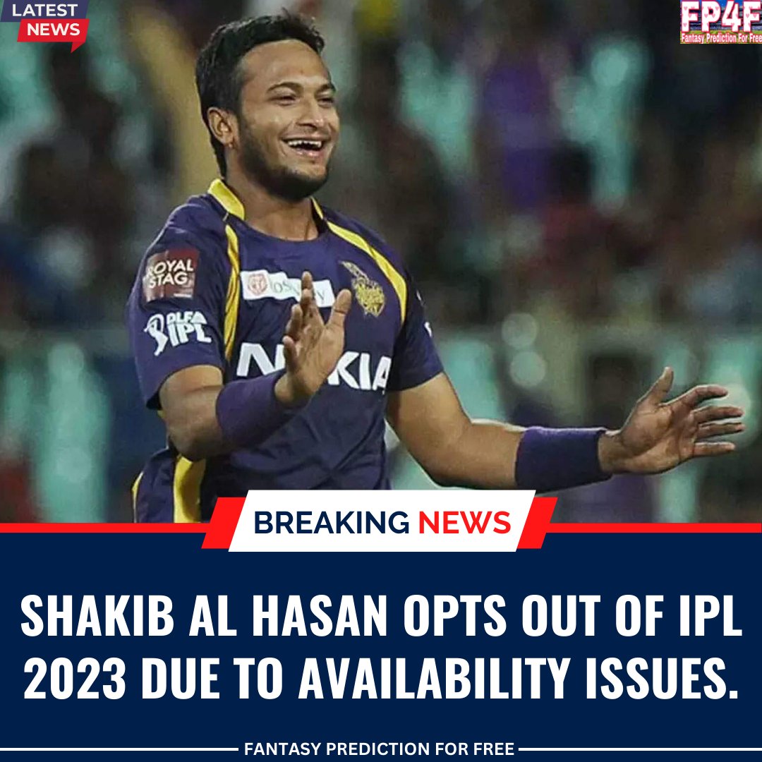 SportsStatsFree's tweet photo. Shakib Al Hasan opts out of IPL 2023 due to availability issues.
📷: IPL
#ShakibAlHasan #OutofIPL #IPL2023 #FantasyPredictionForFree #IPLNews https://t.co/dNHVk9DbIY