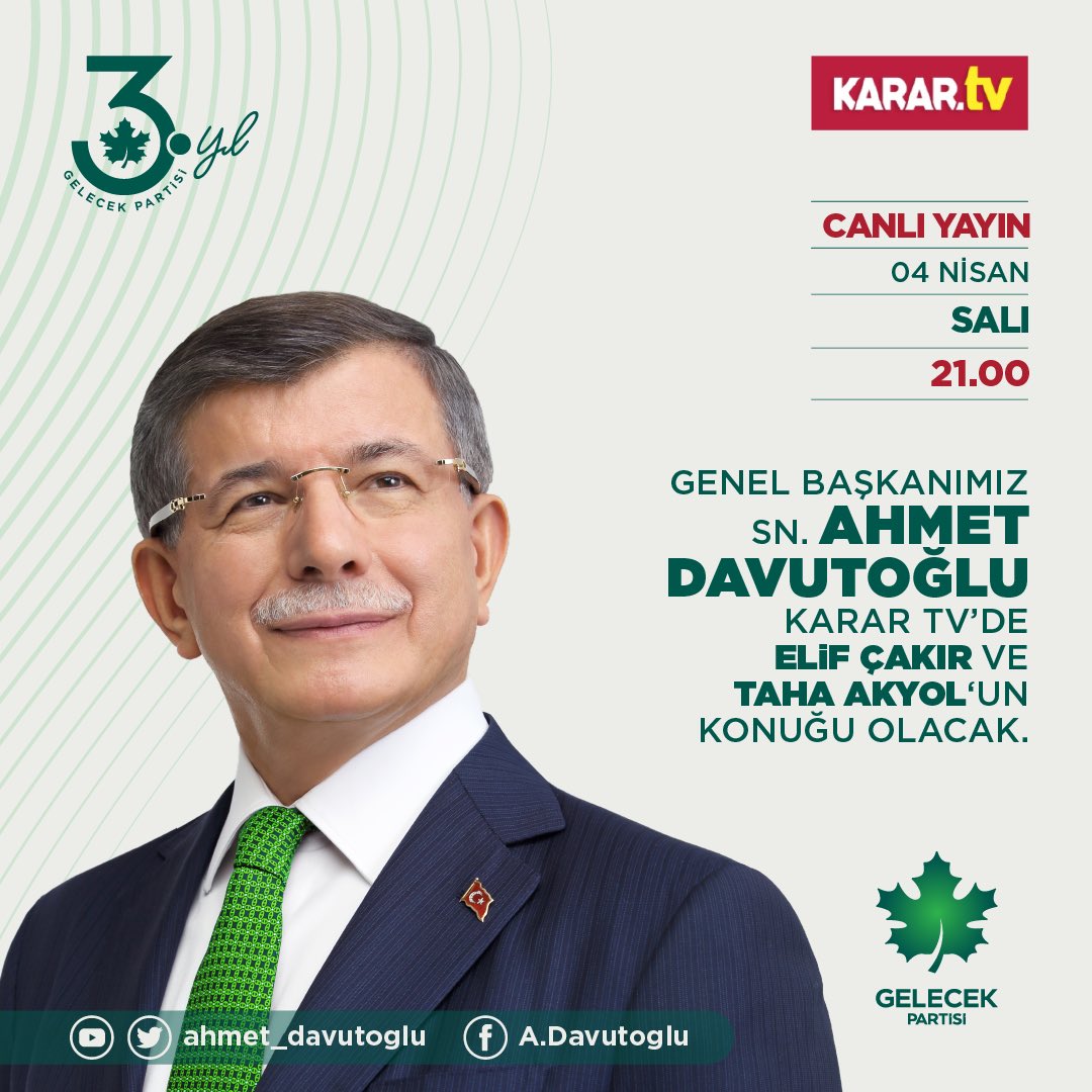 GelecekPartiTR's tweet photo. Genel Başkanımız Sayın Ahmet Davutoğlu, Karar TV’de Elif Çakır ve Taha Akyol’un konuğu olacak.

🗓  04 Nisan Salı
⏰  21.00
📺  Karar Tv
📺  Canlı Yayın
📺  https://t.co/WGKzdhj2KR
📺  https://t.co/tuBcWMBvT7
📺  https://t.co/hsuuE62nId https://t.co/AaZ5a79urg