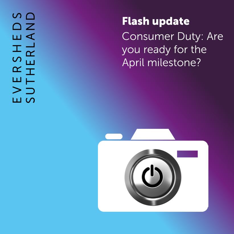 ESfinanciallaw's tweet image. In our latest #FlashUpdate our UK Financial Services team discuss the upcoming #ConsumerDuty April milestone and what manufacturers and distributors need to have achieved by 30 April 2023.