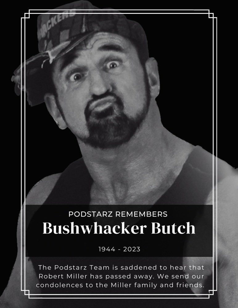 PodstarzTeam's tweet photo. #RIPBushwackerButch #RIP #WWE #WWERaw #WWEHallOfFame #WrestlingTwitter #WrestleMania #wrestlecon #nwa #podstarz #podcast #website #interview #Celebrities #professionals #podcasts #podcasting #PodcastAndChill https://t.co/kHOZUQHYLm