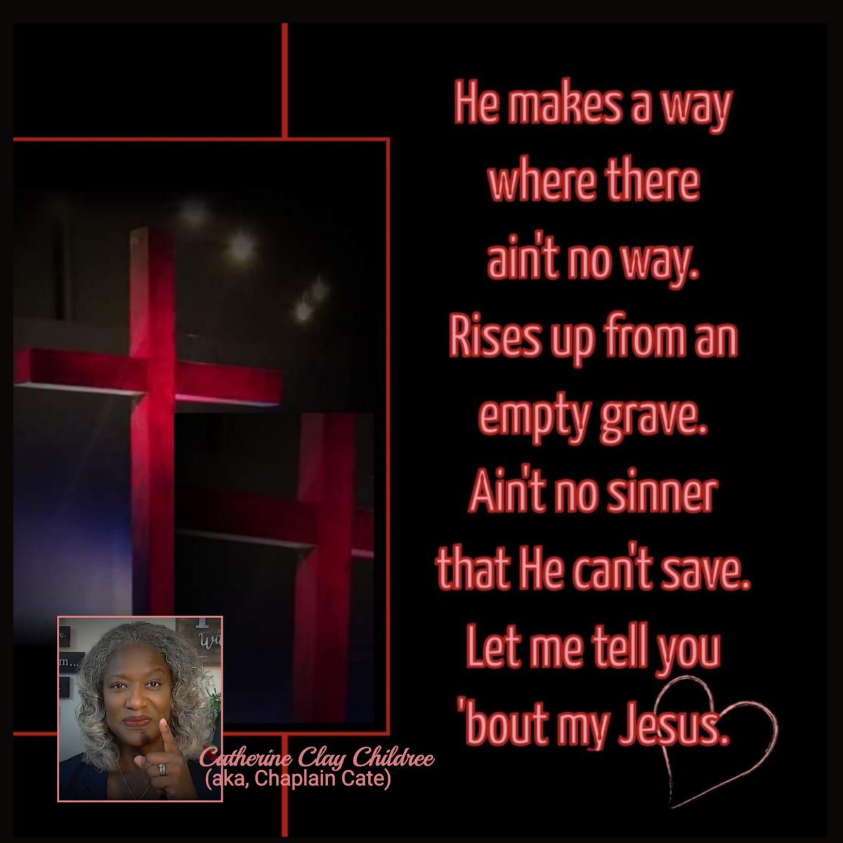 He makes a way where there ain't no way. Rises up from an empty grave. Ain't no sinner that He can't save. Let me tell you 'bout #MyJesus. #ChaplainCate💞 #OneOfMyFavoriteSongs by Anne Wilson