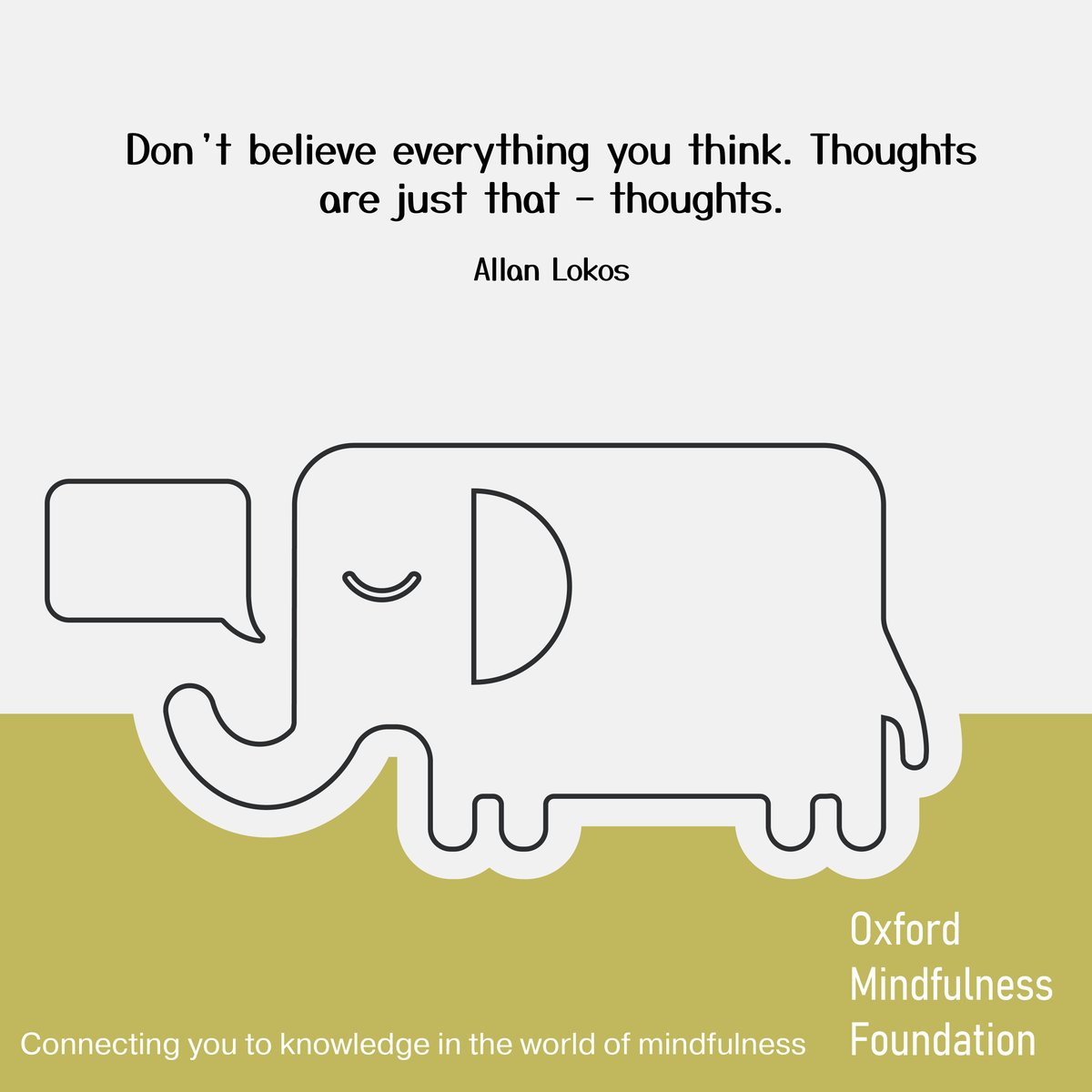 OMF_mindfulness's tweet image. This week's #mindfulnessquote comes from @AllanLokos With thanks 🙏