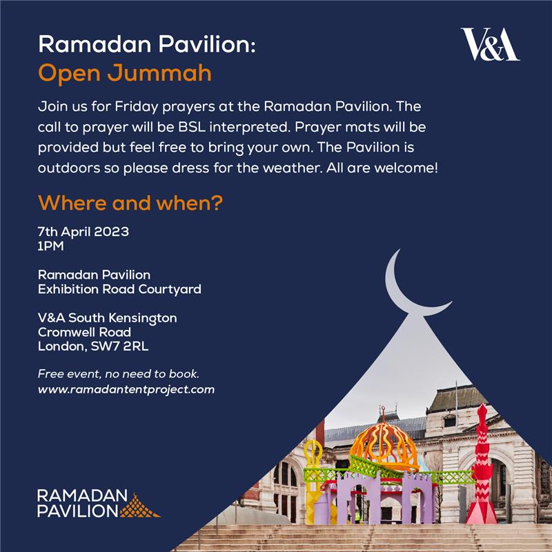 Join us for Open Jummah at the Ramadan Pavilion! 
Friday 7th at the Pavilion and courtyard <a href="/V_and_A/">V&A</a>

The adhaan will be called by <a href="/HassenRasool/">Hassen Rasool</a> and will be BSL interpreted. 

Prayer mats provided, feel free to bring your own. The Pavilion is outdoors so dress for the weather!