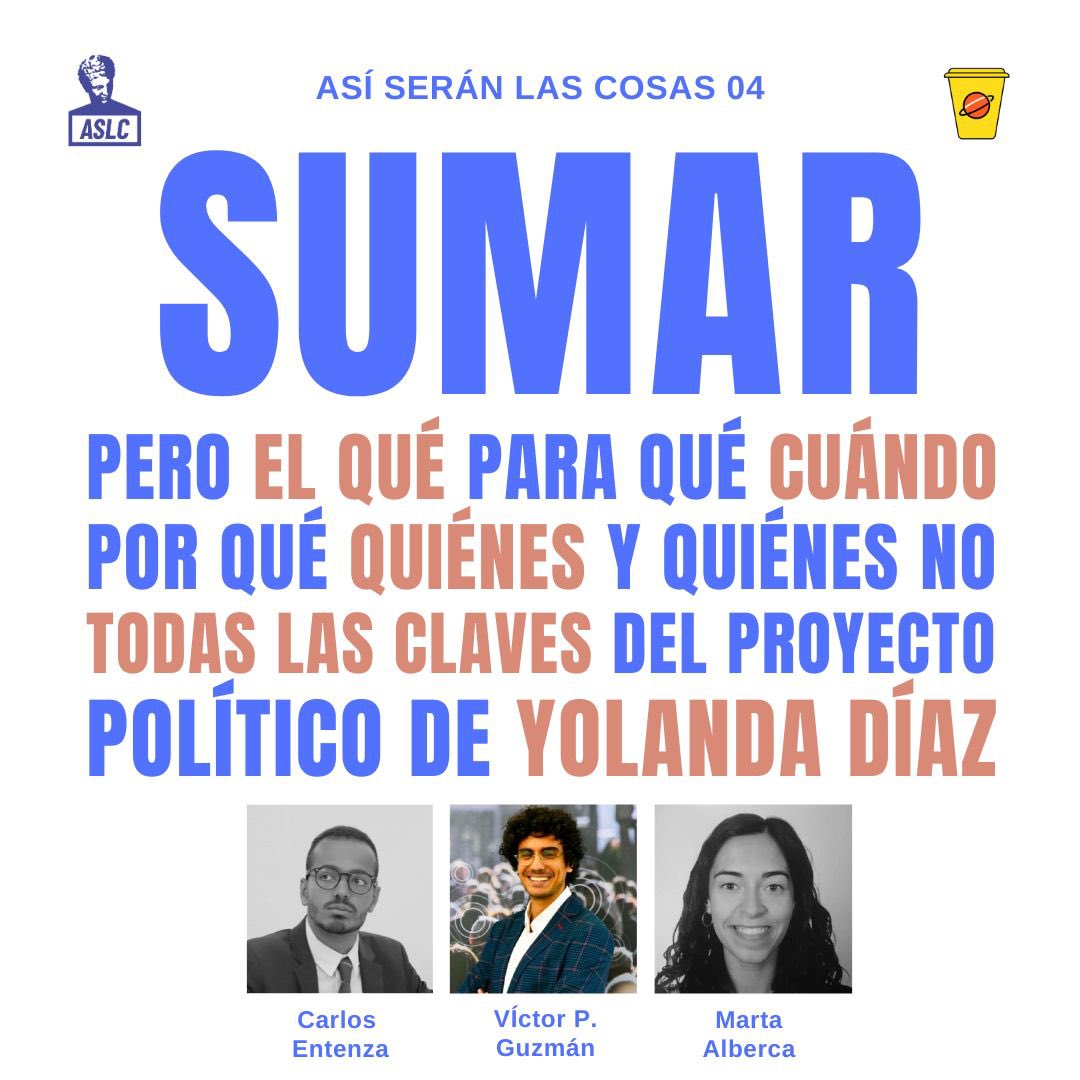 ASLC_PODCAST's tweet photo. Hoy, sobre las 8h, todas las claves de @sumar en 'Así serán las cosas'. Con @carlsentenza (@ideasenguerra_), @VictorGuzman95 de 40db y @Martalbega de El Plural. 

En Spotify y Youtube. https://t.co/sUYqI7xcbt