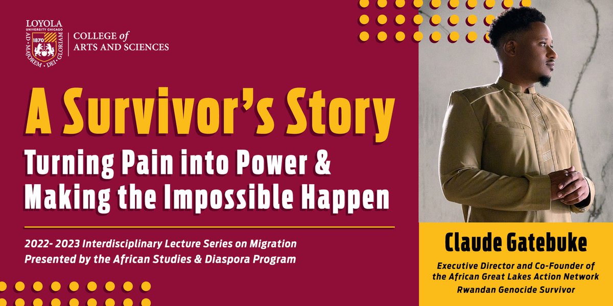 CAS_Loyola's tweet photo. Join us on April 13th for the final chapter of its Interdisciplinary Lecture Series on Migration with Claude Gatebuke, @shinani1, a Rwandan genocide survivor turned human rights activist. 
🌍: https://t.co/i6NYnSYrx0 https://t.co/XbGHHT5ibm