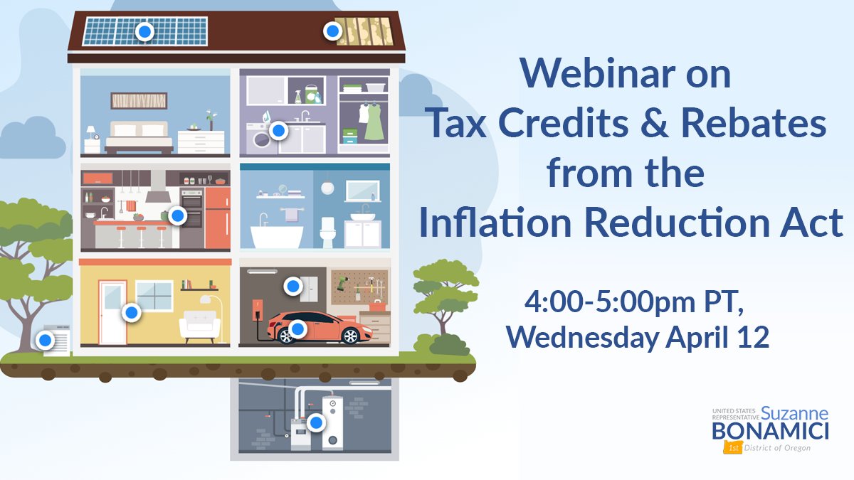 RepBonamici's tweet photo. Are you interested in how the tax credits and rebates in the Inflation Reduction Act can help you save money on home energy projects and EV purchases? I’m holding a webinar with an IRS representative to answer your questions on April 12, 4-5pm PT. https://t.co/cW995885sn