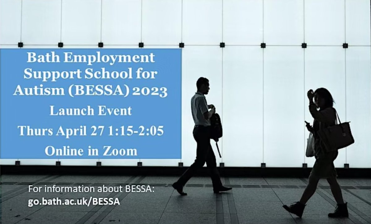 Thurs 27 April 1:15-2:05pm - online launch event for the Bath Employment Spring School for Autism (BESSA)! The event will highlight some of the topics covered in depth during BESSA and is open to students across all UK universities and recent graduates BESSA.eventbrite.com