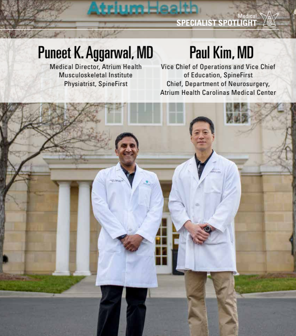 AtriumMSKI's tweet photo. Dr. Paul Kim and Dr. Puneet Aggarwal with #SpineFirst share their passion for medicine in a recent edition of Medical Professionals Magazine. The article highlights the partnership between @AtriumHealth and @cnsa_insights. On newsstands now! https://t.co/zOtW1UncC2