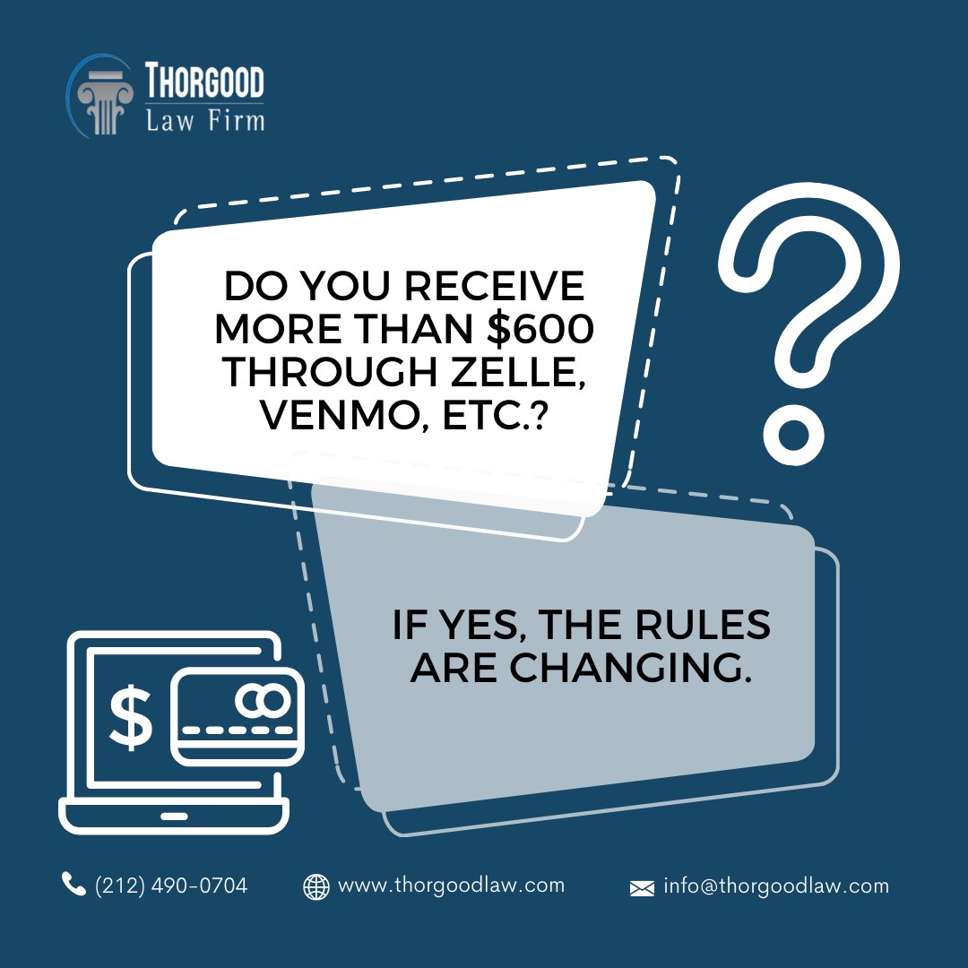 ThorgoodLaw's tweet photo. Do you receive more than $600 through Zelle, Venmo, etc.? if yes, the rules are changing.

https://t.co/xMjH1AV3JH 
info@thorgoodlaw.com 
(212) 490-0704 

#ThorgoodLaw #Attorney #IRS #IRSAgents #Tax #IRS #Taxes #Deduction #Payments https://t.co/1Sukq8e24i