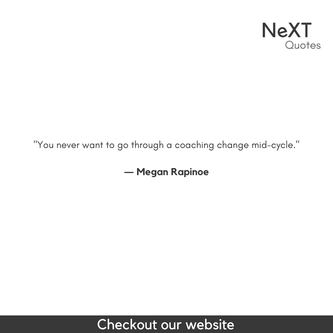 NeXTQuotesOne's tweet photo. You never want to go through a coaching change mid-cycle.

- Megan Rapinoe

#MeganRapinoeQuotes #Soccer #WorldClup #Football #GeneralEquality #InspirationalSoccer #Sucess #Quotes #PositiveQuotes #SoccerPlayers #FootballQuotes #Sports #NormalPeople #MotivationalQuotes #FamousQuote https://t.co/v6J0xHWkSK