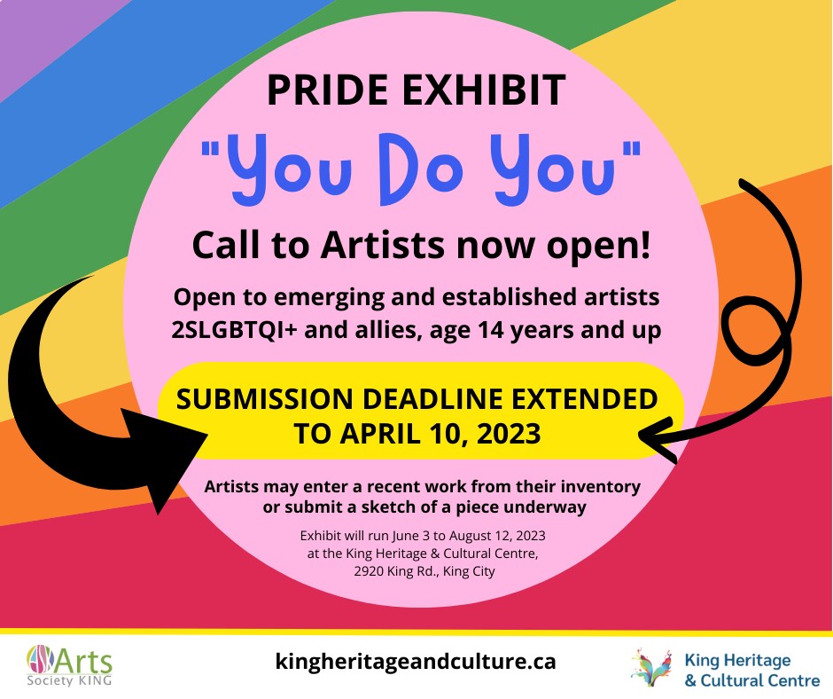 Arts Society King (ASK) and the King Heritage &amp; Cultural Centre are hosting an exhibit, "You Do You," from June 3 to Aug. 12 for PRIDE Season. ASK is calling on new and established artists 14 and up, 2SLGBTQ1+ and allies to submit their art. Deadline is April 10. <a href="/ArtsSocietyKin1/">Arts Society King</a>