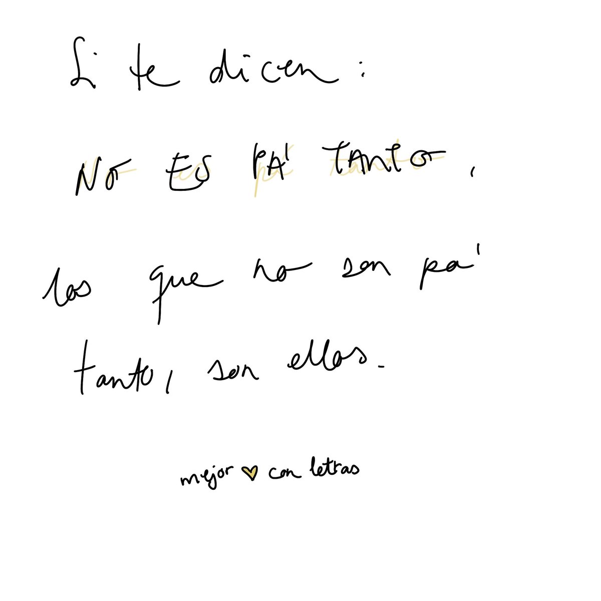 mejorconletras's tweet photo. No es pa’ tanto https://t.co/oJrlLIUqJl