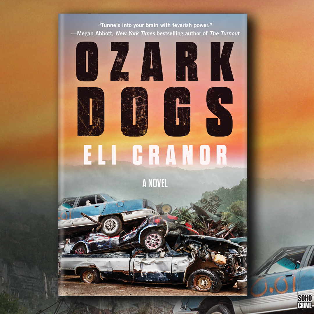 Happy #BookBirthday to OZARK DOGS by Eli Cranor!

“Raw, gritty, and darkly beautiful noir at its finest. Cranor digs deep into the hard places . . . This is a writer to watch.” —Lisa Unger, New York Times bestselling author of 'Secluded Cabin Sleeps Six'