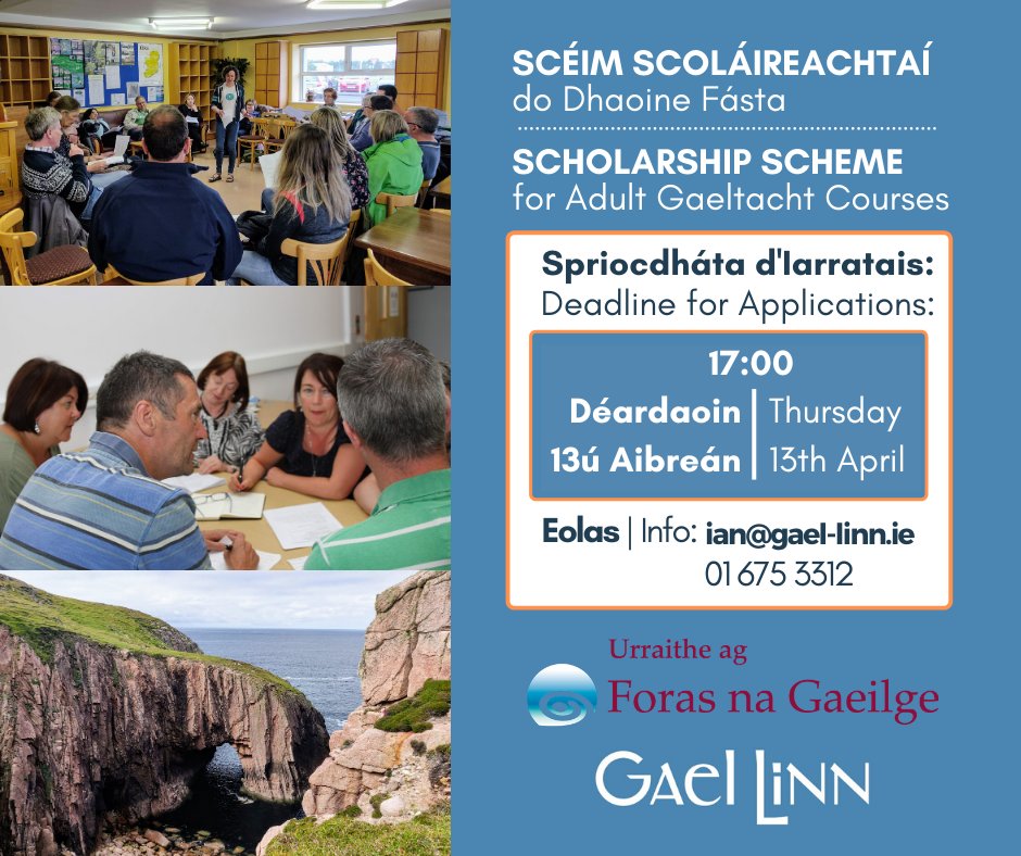 GaelLinn's tweet photo. Is é Déardaoin seo chugainn an sprioc le cur isteach ar an Scéim Scoláireachtaí do Dhaoine Fásta maoinithe ag @ForasnaGaeilge.
Next Thursday is the deadline to apply to our Scholarship Scheme for Adults funded by Foras na Gaeilge.

Eolas | Info: https://t.co/qGtvnue00V
#Gaeltacht https://t.co/mQXotnmhau