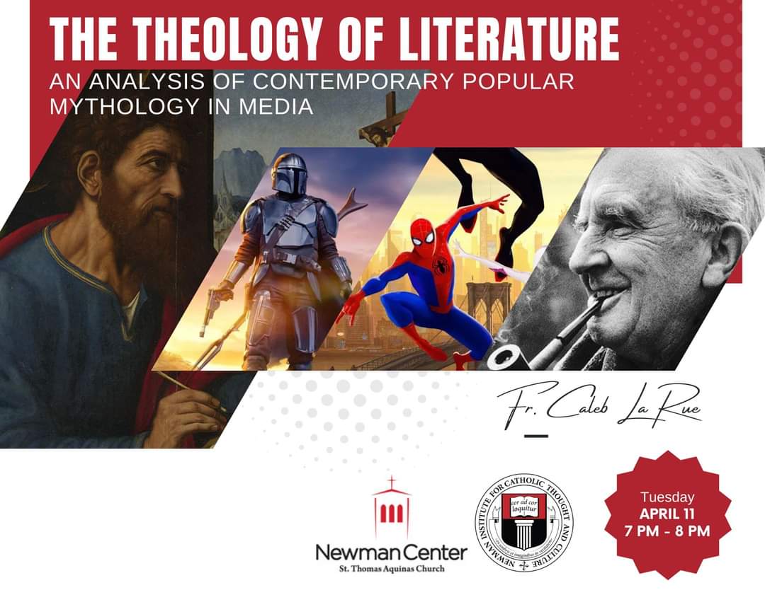 NewmanInstCTC's tweet photo. Join Fr. Caleb La Rue, Chancellor of @cdolincmedia, for a discussion on "The Theology of Literature: An Analysis of Contemporary Popular Mythology in Media" in Room 019 of the UNL Newman Center at 7:30pm on Tuesday, April 11th. https://t.co/RZhBJFPgaB