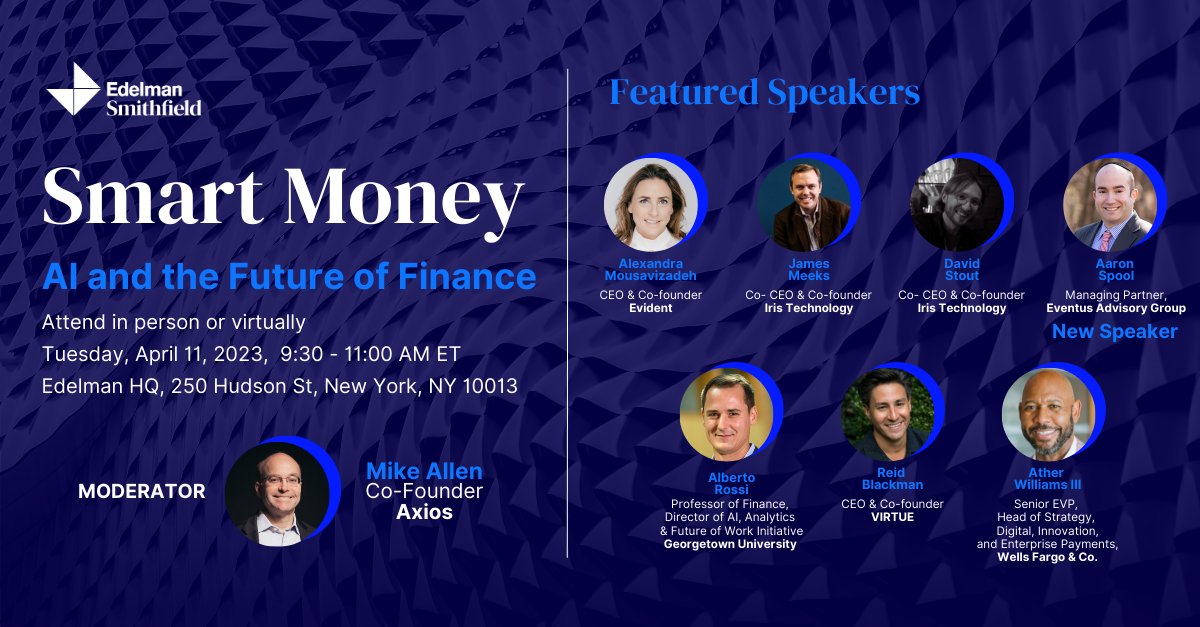 EdelSmithfield's tweet photo. One week until Smart Money: AI and the Future of Finance event, featuring an impressive lineup of speakers, including new addition Aaron Spool from @eventusag! Register today to join us in person or virtually from Edelman HQ in NYC:  https://t.co/19thWhWHZH https://t.co/onaPYrQ4jv