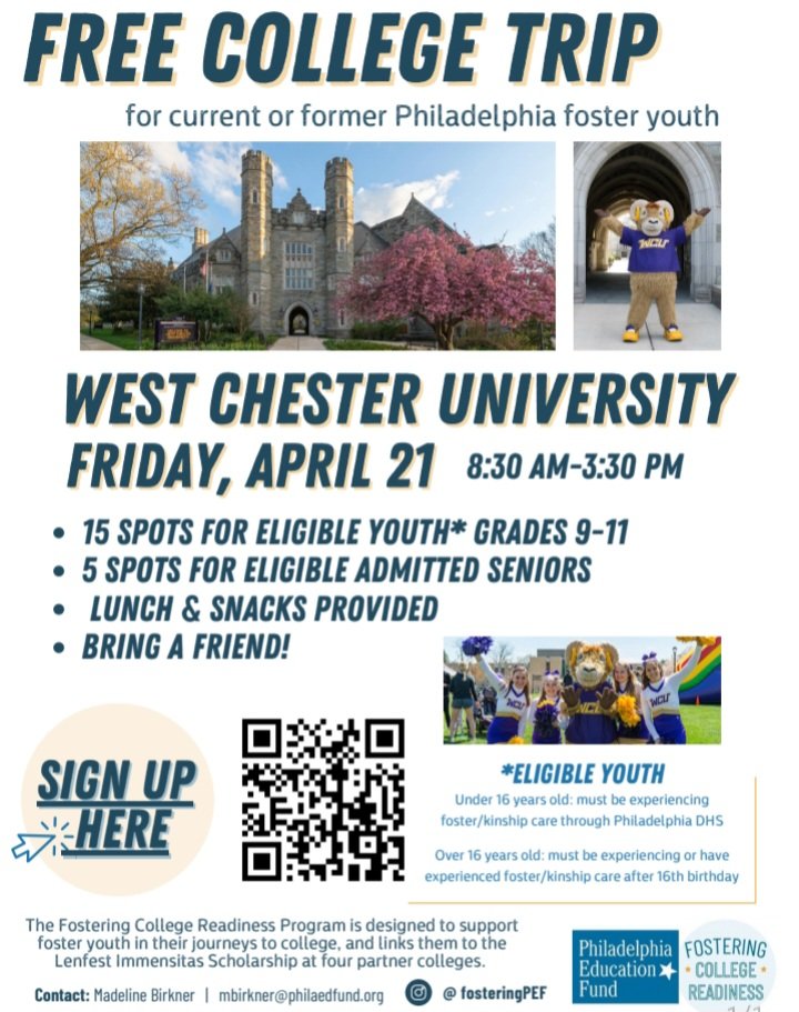 Friday, April 21st - FREE College Trip to <a href="/WCUofPA/">West Chester University</a> open to current &amp; former Philadelphia foster youth!

Space is limited.