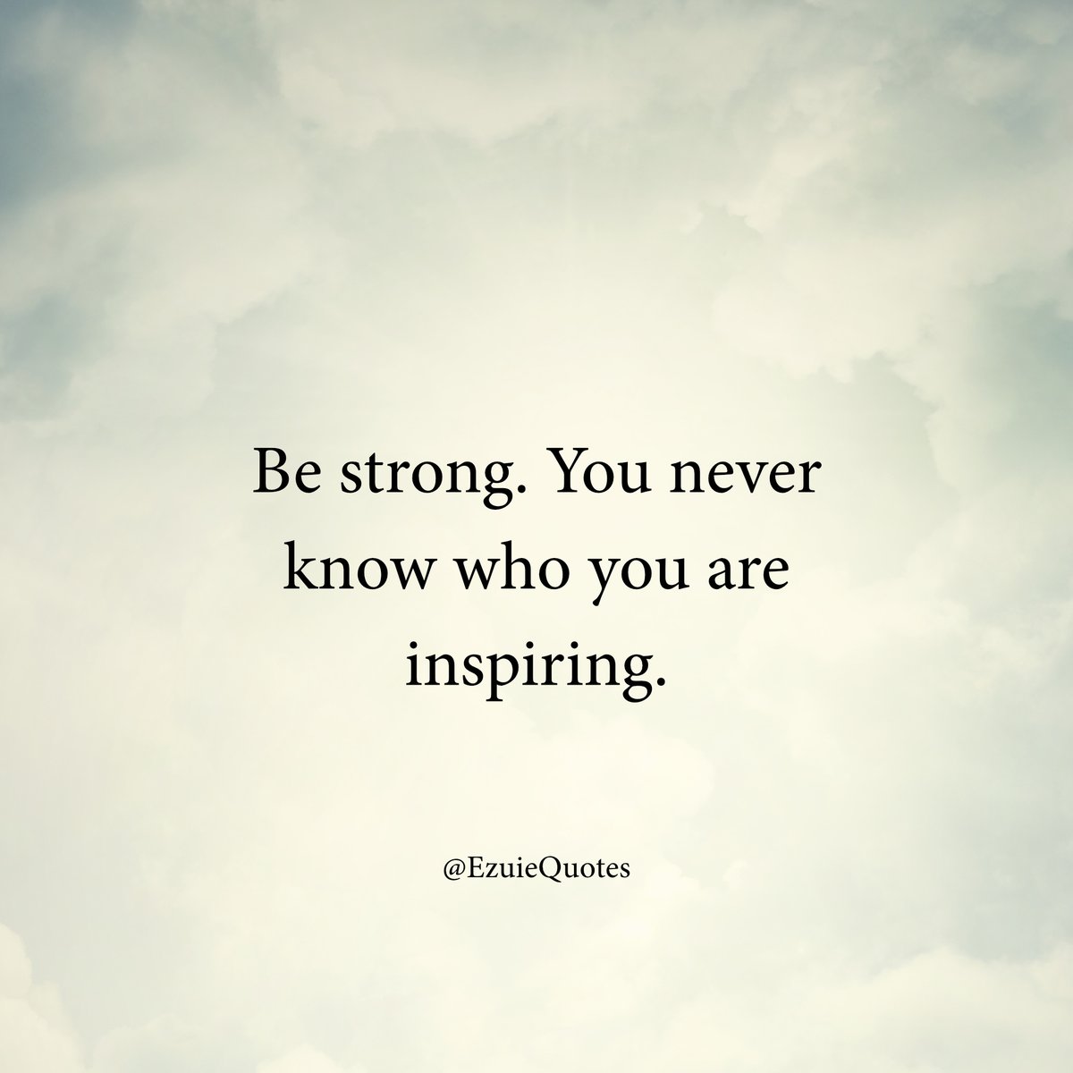 EzuieQuotes's tweet photo. Be strong https://t.co/FHSfakDxSd