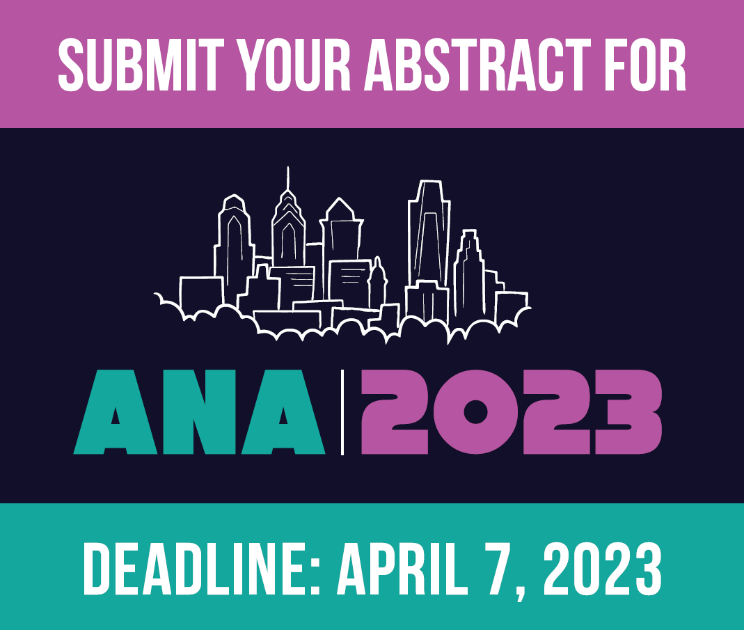 Just a few more days to submit your abstract! Share your research and be part of ANA2023! 2023.myana.org/abstracts