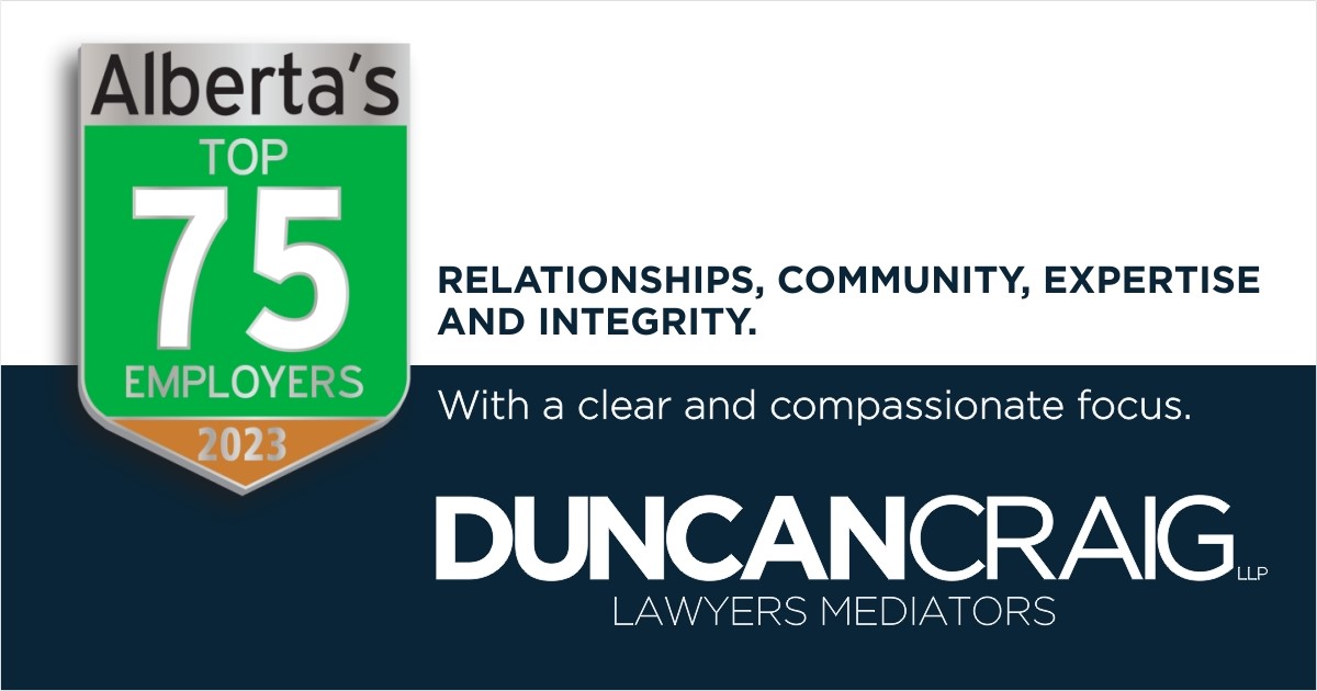 Duncan Craig LLP Is grateful to be recognized as one of Alberta’s Top Employers 2023. For 129 years, Our values are relationships, community, expertise and integrity. #AlbertaTop75Employers2023    #AlbertaTopEmployer    #YEGTop75Employers2023