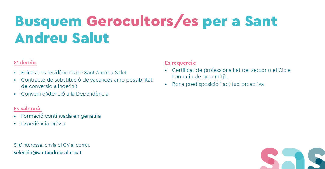 OFERTA FEINA | 🔍 Busquem Gerocultors/es per a Sant Andreu Salut.
📩 Podeu enviar el vostre CV a seleccio@santandreusalut.cat