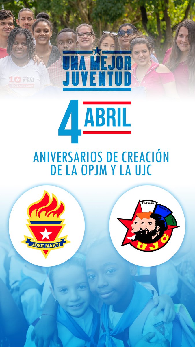 Toda #Cuba celebra este 4 de abril los aniversarios fundacionales de la UJC y de la OPJM, con entusiasmo, alegría y confianza en el futuro porque somos #UnaMejorJuvetud 
#MejorEsPosible 
#JuventudCubana