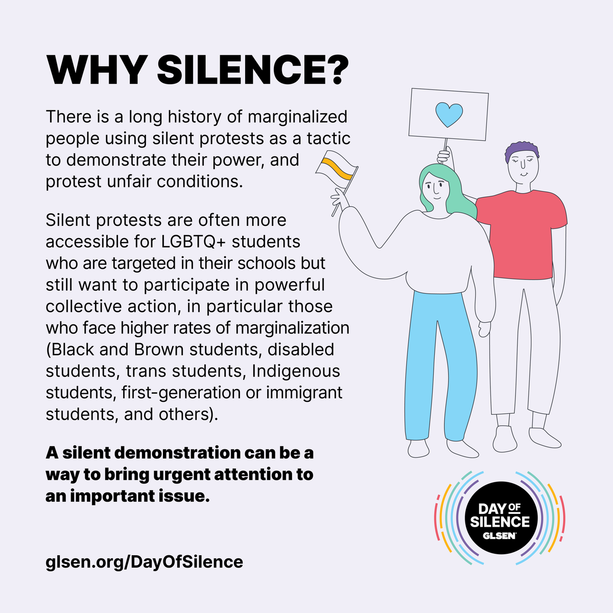 GLSEN's tweet photo. Day of Silence is April 14th! 

New to Day of Silence? Need a refresher? We've got you covered. Here's what you need to know ➡️

❗ Don't forget to register &amp; check out our resources at https://t.co/JSW78F8ONZ, &amp; join our Break the Silence Instagram Live event on April 14 @ 7 ET. https://t.co/2P8webKNOq