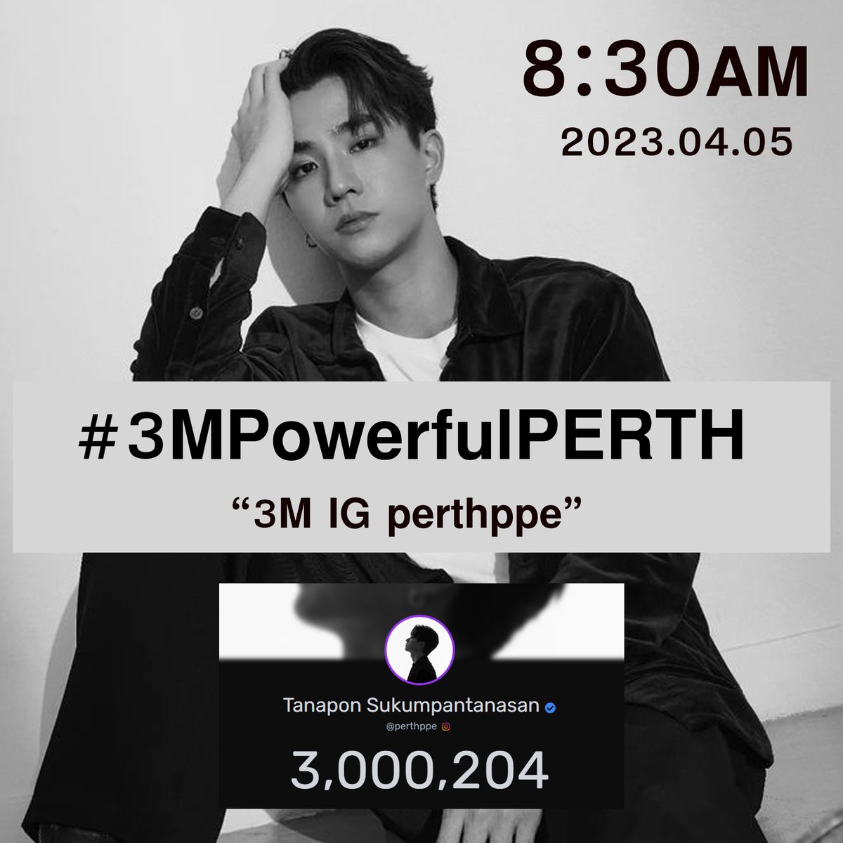 พรุ่งนี้เช้ามาฉลองยอดผู้ติดตามของเพิร์ธครบ 3 ล้านด้วยกันนะค้าบ 👍🏻🖤🥳🎉🎉

Date : 2023.04.05

Time : 8.30 a.m. 

Hashtag &amp; Keyword
#.3MPowerfulPERTH
3M IG perthppe

#PerthTanapon #KDPPE #GMMTV