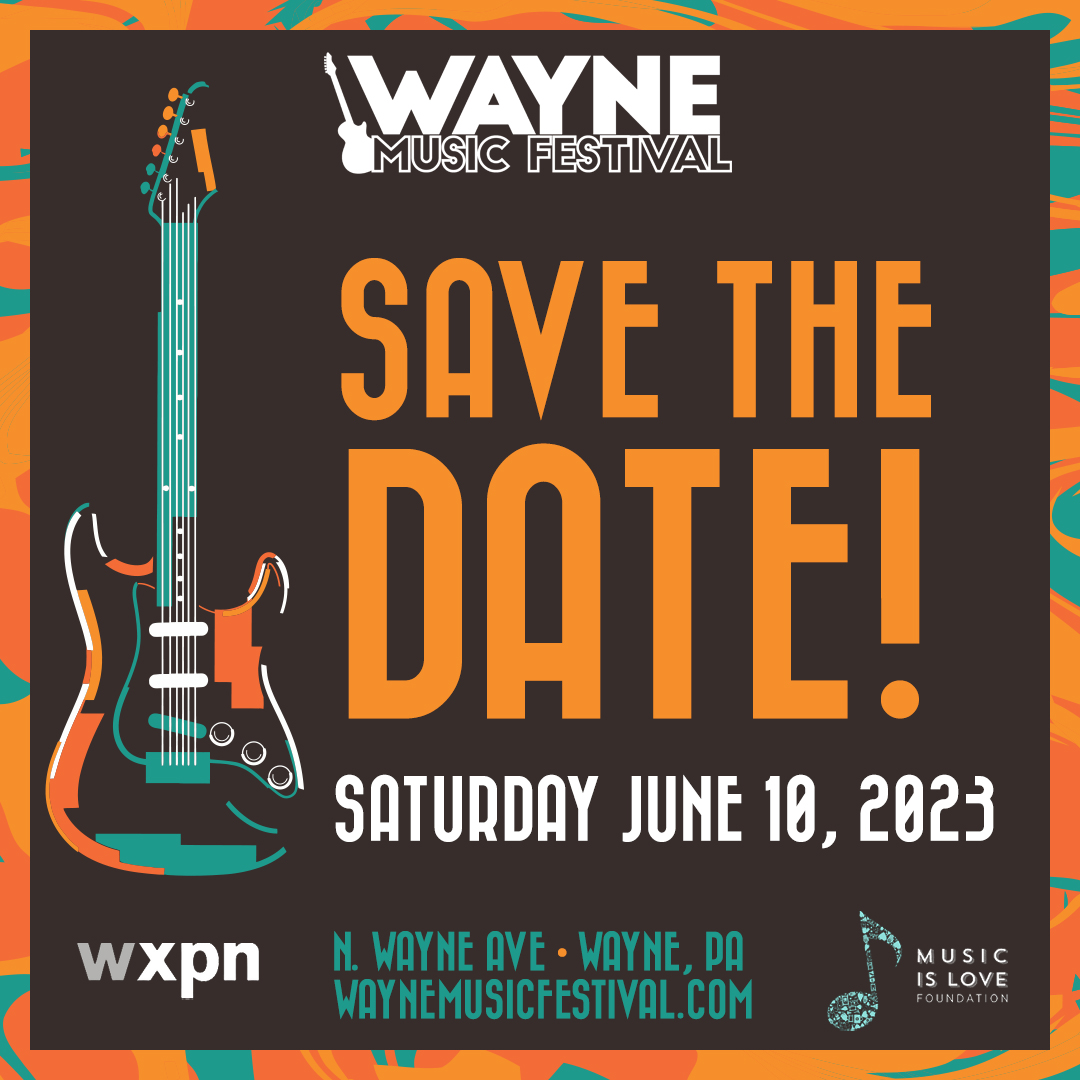 risingsunphl's tweet photo. Save The Date 🎸 @wxpnfm Welcomes #WayneMusicFestival back to N Wayne Ave on Saturday, June 10th! Who do you want to see on this year's lineup? https://t.co/yGUkGdXAuy