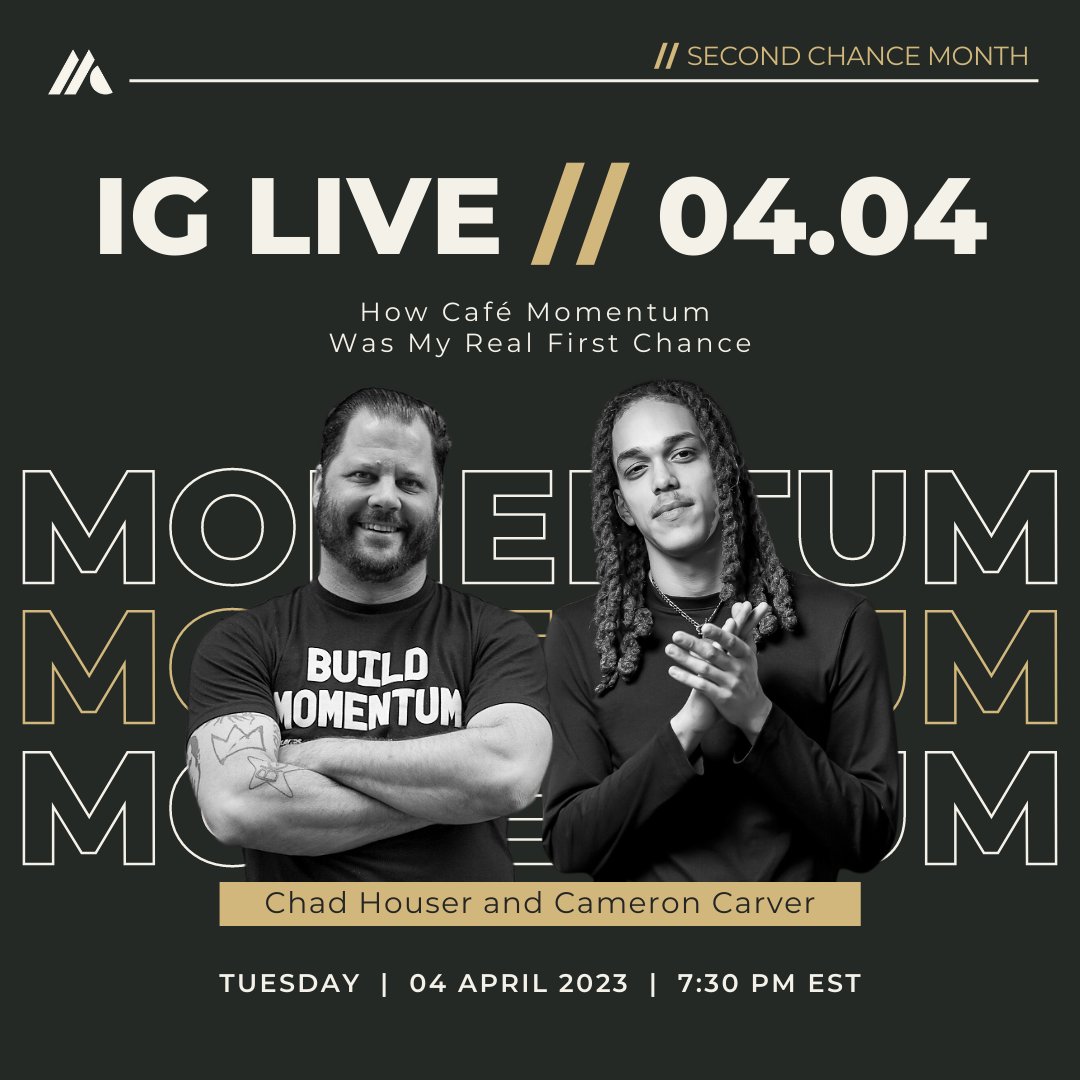 cafemomentum's tweet image. Join us today, April 4th, at 7:30 pm ET for an @instagram Live with @cafemomentum Founder, Chad Houser and Momentum Ambassador, Cam Carver as we discuss the power of mentorship and raise awareness for #SecondChanceMonth. Don't miss it!