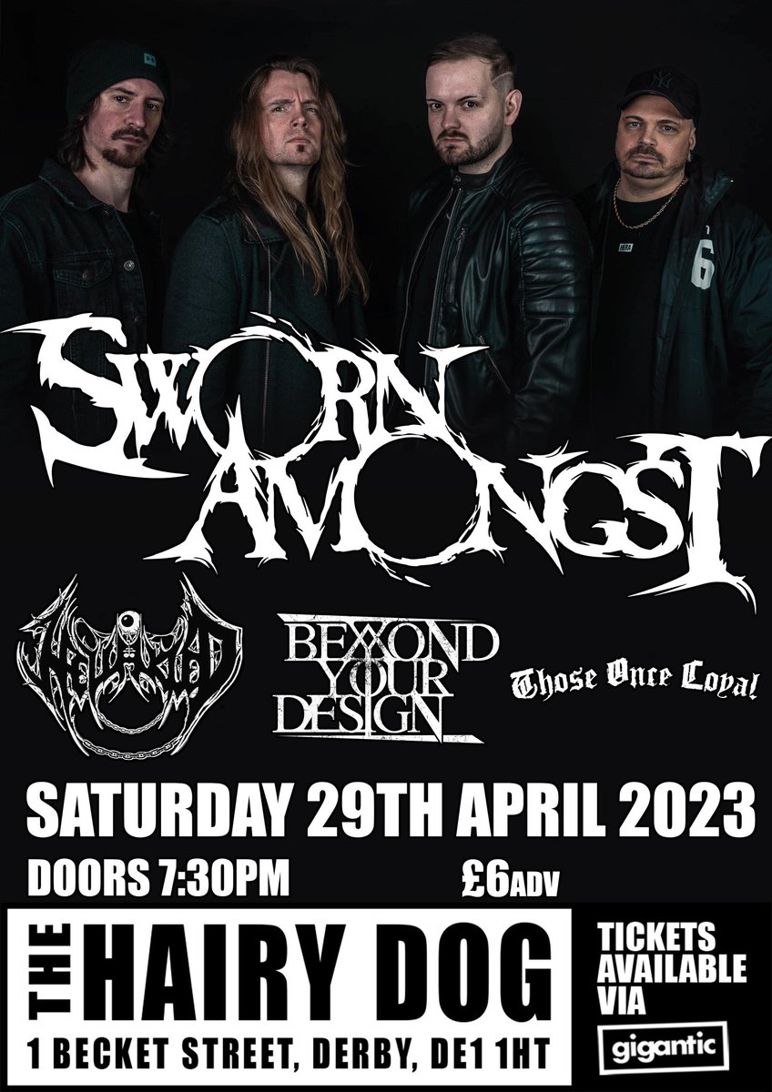 💛 Gig Announcement! 💛

It's been a while Twitter, let's catch up over a nice show at <a href="/hairydogderby/">The Hairy Dog</a> supporting the mighty Sworn Amongst, along side <a href="/hellfekted/">Hellfekted</a> and <a href="/bydbanduk/">Beyond Your Design</a> 🔥

Grab a ticket at the link below:
gigantic.com/sworn-amongst-…