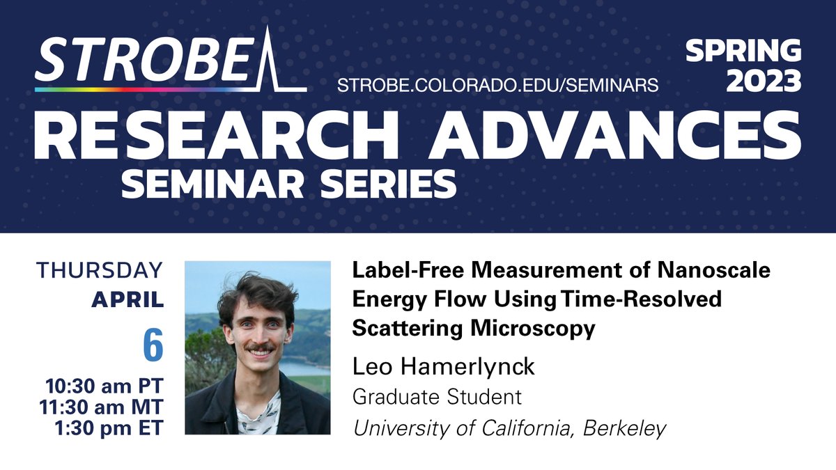 STROBE Science & Technology Center (@strobe_stc) on Twitter photo Join us for the #STROBE Seminar on Thursday, April 6 at 11:30AM MT, which will feature Leo Hamerlynck from the Ginsberg STROBE research group <a href="/UCBerkeley/">UC Berkeley</a>.
The title of his talk is "Label-free measurement of nanoscale energy flow using time-resolved scattering microscopy." Join us for the #STROBE Seminar on Thursday, April 6 at 11:30AM MT, which will feature Leo Hamerlynck from the Ginsberg STROBE research group <a href="/UCBerkeley/">UC Berkeley</a>.
The title of his talk is "Label-free measurement of nanoscale energy flow using time-resolved scattering microscopy."