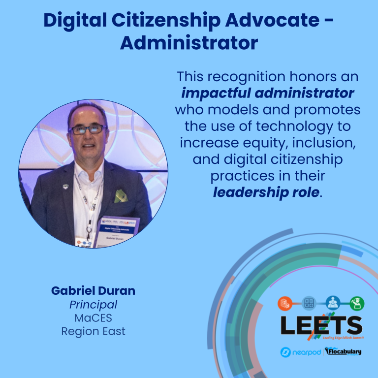 Cheers to Principal Duran @MACESmagnet @LASchoolsEast! Recognized as a #LEETS23 administrator honoree, he demonstrates empowered learning, accomplished teaching and impactful leadership through edtech! Thank you for being a Digital Citizenship Advocate! #DigCitLA #EmpoweredByITI
