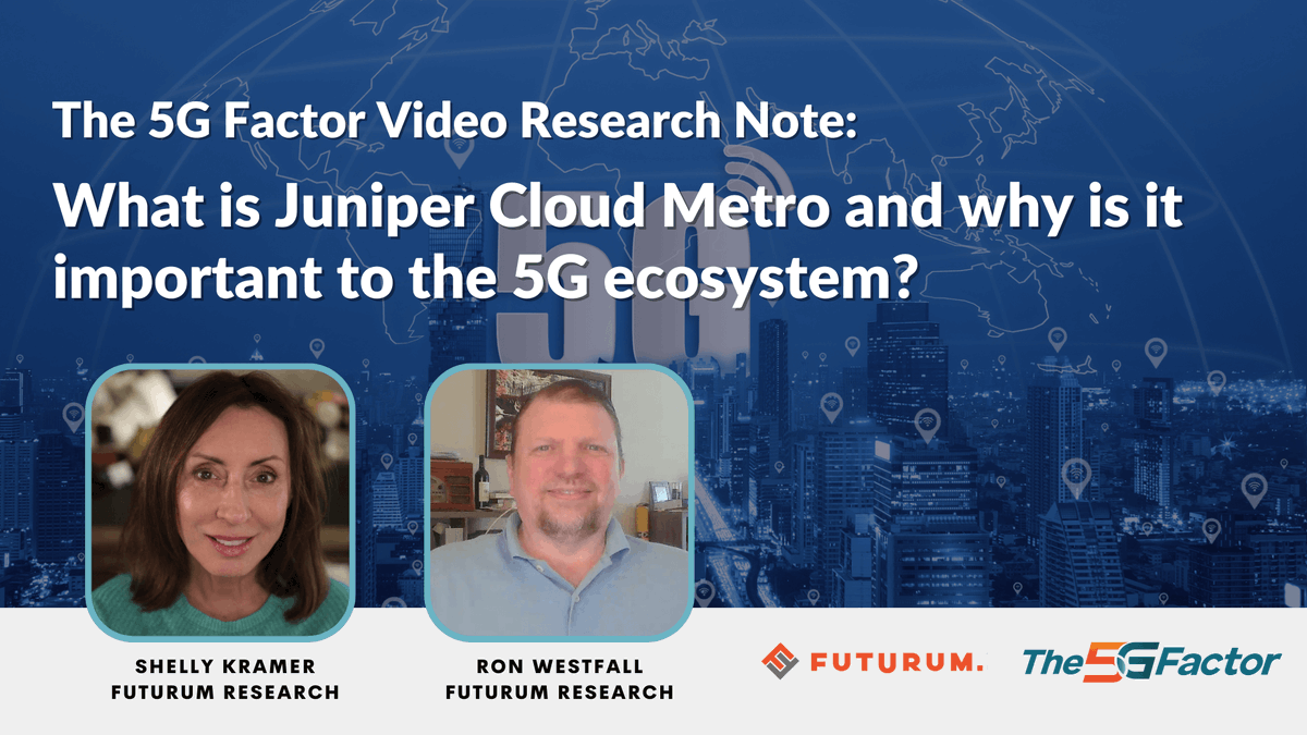 FuturumWebcast's tweet photo. #5GFactor Video Research Note: @FuturumResearch analyst @ShellyKramer & @RonWestfall discuss What is @Juniper #CloudMetro & why is it important to the #5G ecosystem?
https://t.co/hcno9nGg7d
#Juniper #JuniperCloudMetro #CSPs #mobileecosystem #latency #mobiledata #sustainability https://t.co/KAbct3DpXK