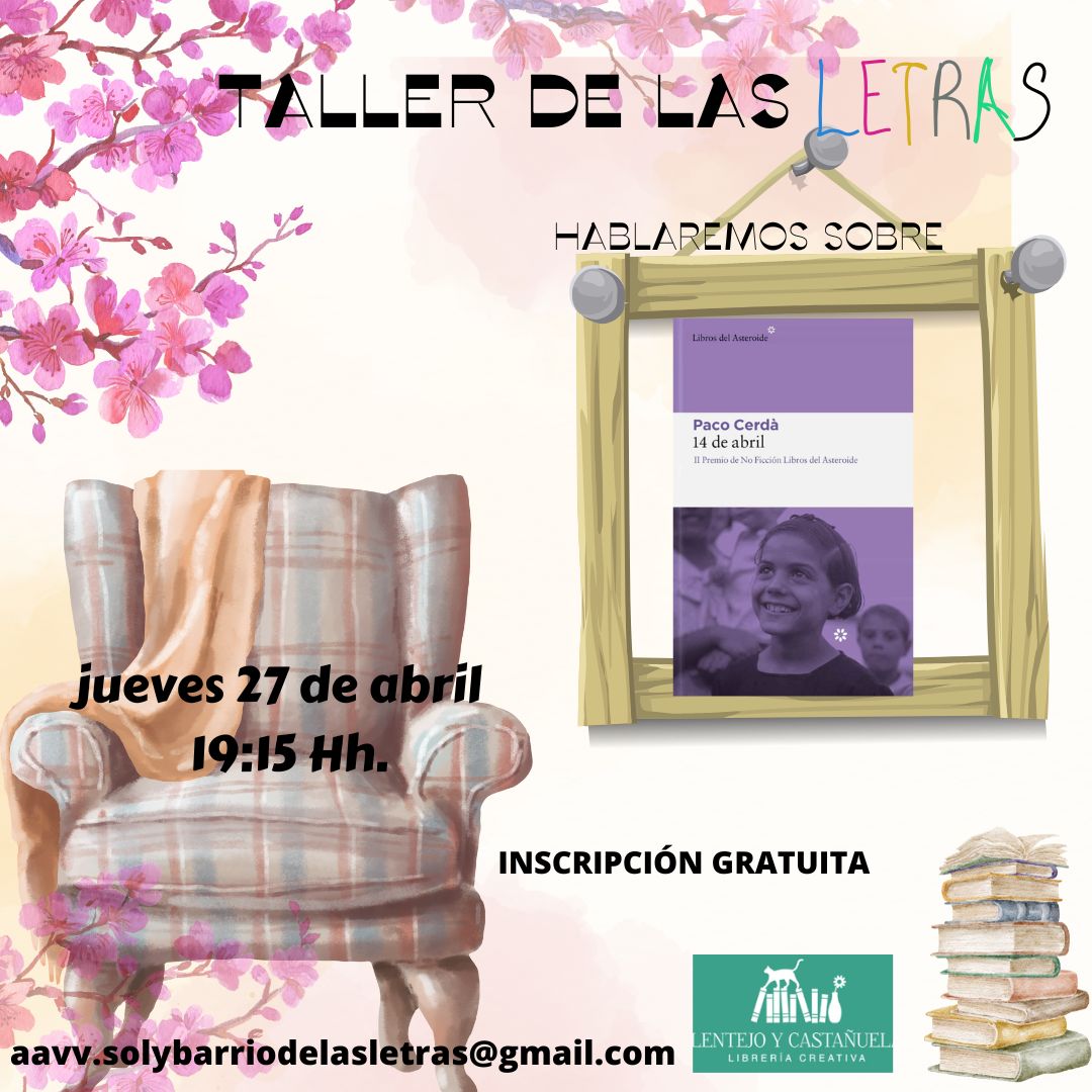 La asociación de vecinos del barrio tiene su charla literaria un jueves al mes en  el espacio creativo.
Este mes de abril hablarán sobre el libro " 14 de abril" de Paco Cerdá. II premio No ficción de libros del Asteroide.
¿Te apuntas?📖🌷