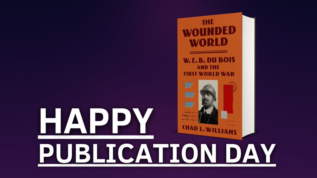 CoriolisCo's tweet photo. Congratulations @Dr_ChadWilliams, on the publication day of "The Wounded World: W. E. B. Du Bois and the First World War!" A timely and insightful book shedding light on an important moment in history. #NewBook #WoundedWorld #WEBDuBois #FirstWorldWar @fsgbooks https://t.co/jUYcgn1OiT