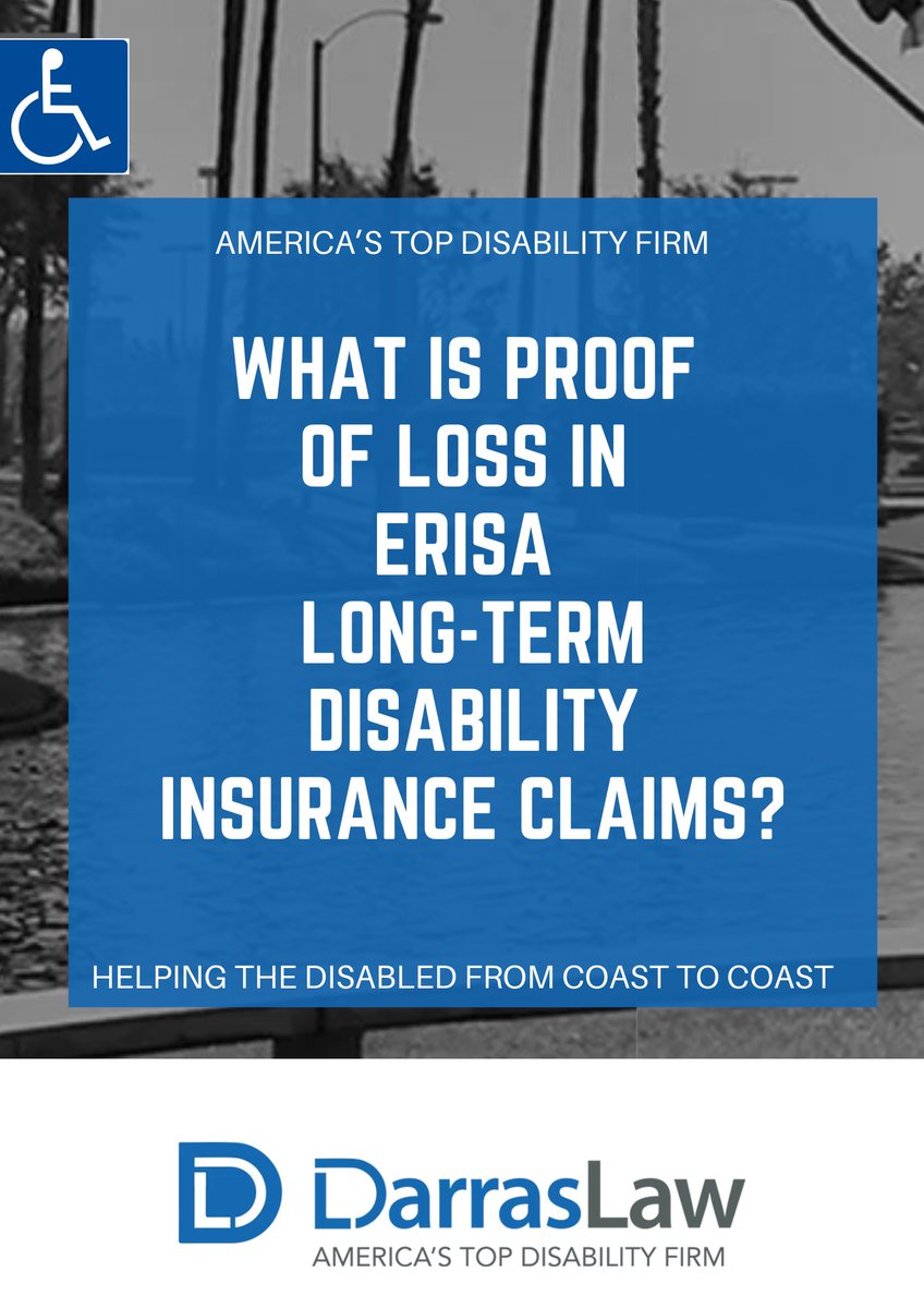 DarrasLaw's tweet photo. One of the first requirements you’ll face when filing for monthly benefits from an employer-sponsored (ERISA) long-term #disability insurance policy is the submission of “proof of loss” documents to your long-term disability insurer. https://t.co/r2DaG55B6w #ERISA #disabilities https://t.co/eLkxFtPzIm