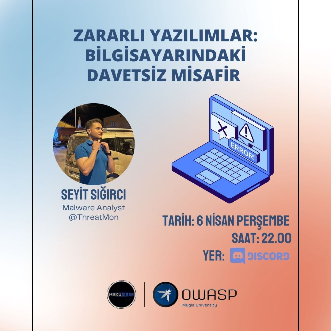 OWASPMuglaUni's tweet photo. Dikkat! Bilgisayarınızın güvenliğini artırmak ister misiniz? O zaman bu etkinlik tam size göre...
Zararlı yazılımlar hakkında bilgi edineceğimiz, nasıl çalıştıklarını ve etkilerini öğreneceğimiz bu etkinliğimizde ThreatMon'da Malware Analyst olarak çalışan Seyit Sığırcı bizlerle https://t.co/4f9ysmVVMo