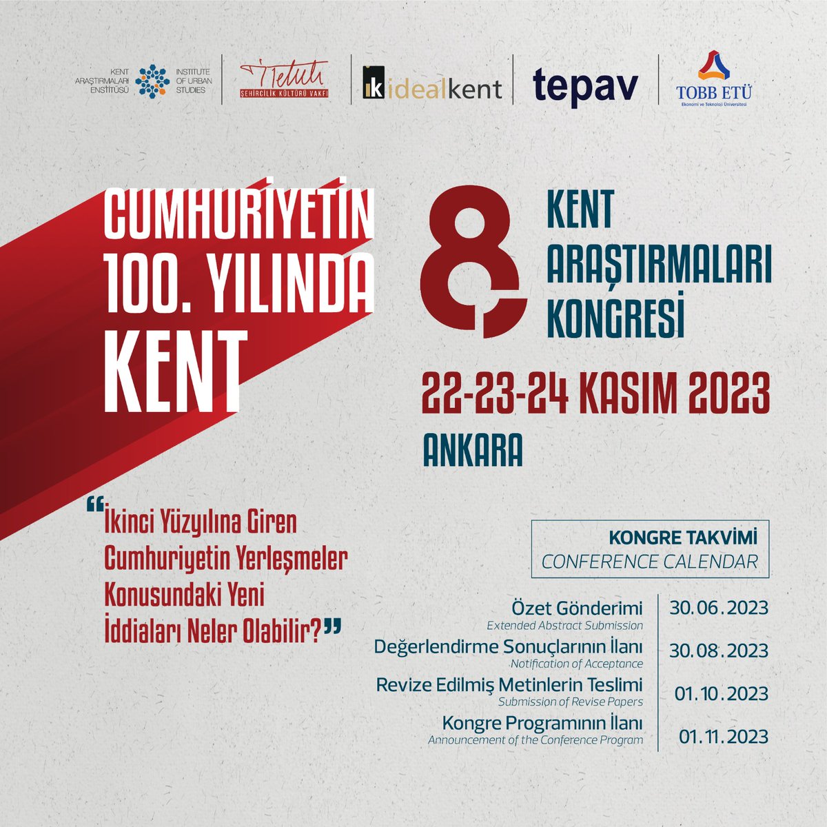 KAEnstitu's tweet photo. 8️⃣.Kent Araştırmaları Kongresi hazırlıklarını tamamladık!

📌Kongremizi bu yıl İlhan Tekeli Şehircilik Kültürü Vakfı, Tepav, TOBB ETÜ ile birlikte "Cumhuriyetin 100. Yılında Kent" ana teması çerçevesinde;

🗓️22-23-24 Kasım 2023 tarihinde Ankara'da gerçekleştireceğiz. 

❓"İkinci Yüzyılına Giren Cumhuriyetin Yerleşmeler Konusundaki Yeni İddiaları Neler Olabilir?” sorusu kongrede üzerinde duracağımız en temel tartışma sorusu olacak. 

❓Deprem başta olmak üzere afetlerin özel gündem başlığı olarak ele alınacağı kongrede iki ana güzergâh üzerinden ilerleyerek bir yandan 100 yılın bilançosunu çıkartacak, öbür yandan da kentin geleceğine ilişkin sorular soracağız. 

📌En önemlisi Cumhuriyetin ikinci yüzyılındaki iddialarını ele alacağız.

🌐Kongre ile ilgili ayrıntılı bilgi için https://t.co/SUI1pvmIou adresini ziyaret edebilirsiniz.