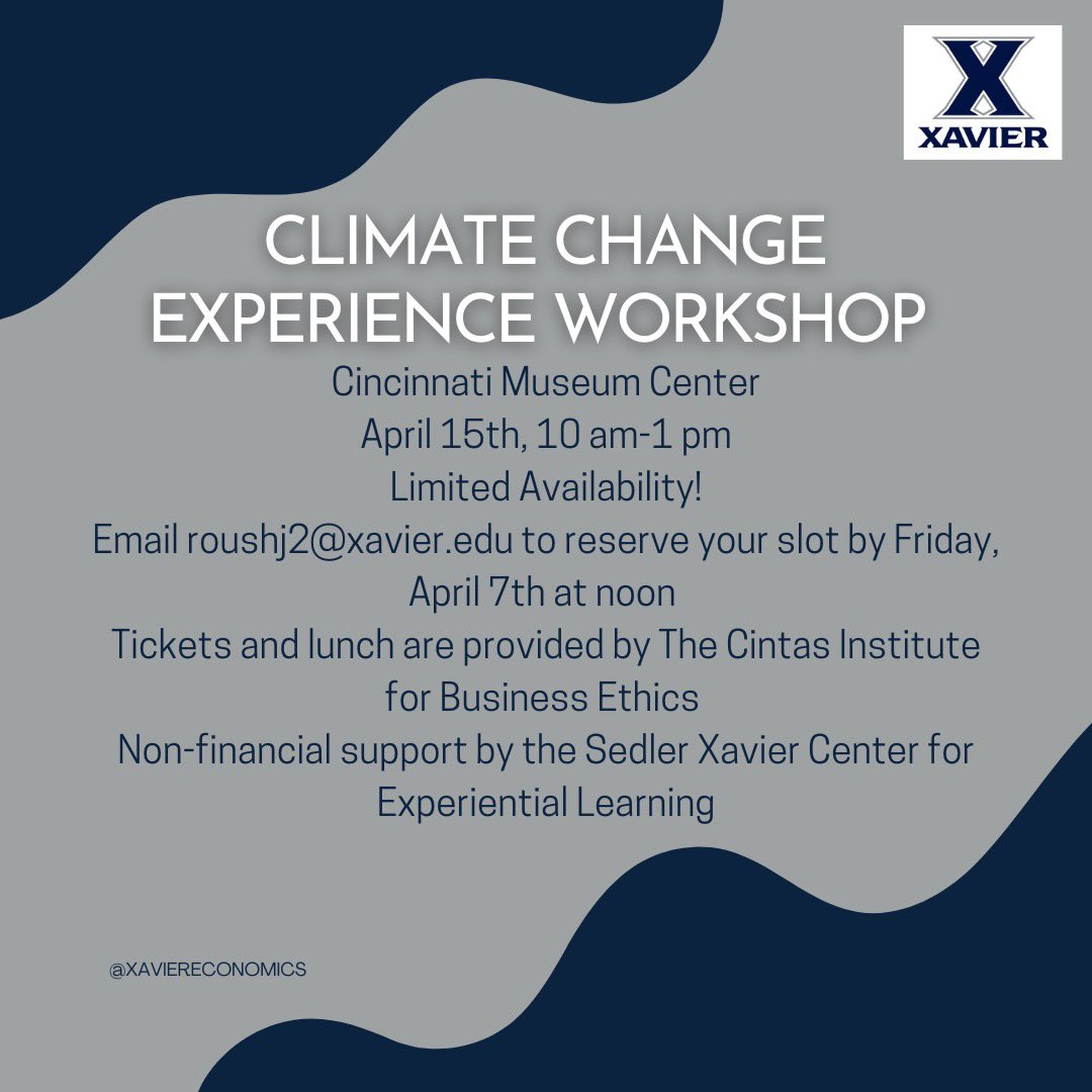 XavierEconomics's tweet photo. Sign up for a Climate Change Experience Workshop. Email roushj2@xavier.edu to reserve your slot by Friday April 7th at noon. There is room for 6 more students! https://t.co/7ZETOPjZUS