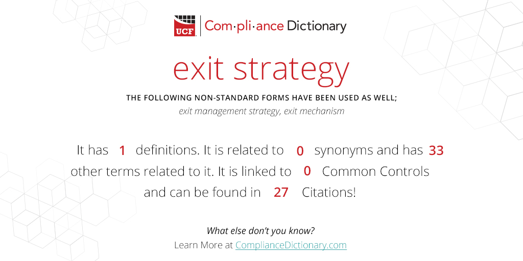 The Compliance Dictionary WotD is "exit strategy" It means more than you think: ow.ly/XF2p50NrGa3