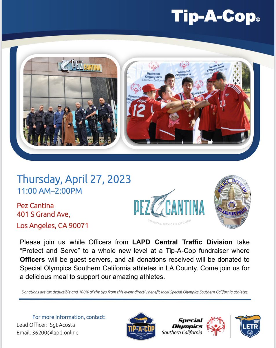Join <a href="/LAPD_CTD/">CENTRAL TRAFFIC</a> in support of <a href="/SpecialOlympics/">Special Olympics</a> to Tip-a-Cop on April 27,11am-2pm. Located at <a href="/pezcantina/">Pez Cantina</a> 401 S Grand Ave.  Help raise fund for Special Olympics athletes.  <a href="/lapdmikeoreb/">Michael A. Oreb</a> @LabradaAl @CTDDetCampos <a href="/LAPD_CTD/">CENTRAL TRAFFIC</a> <a href="/LAPDCaptMorales/">LAPD CMDR E. MORALES</a> <a href="/LAPD24MX1/">Ofcr Belmonte</a> <a href="/LAPD24MX13/">24MX13</a> @24mx244 <a href="/LAPDHQ/">LAPD HQ</a>